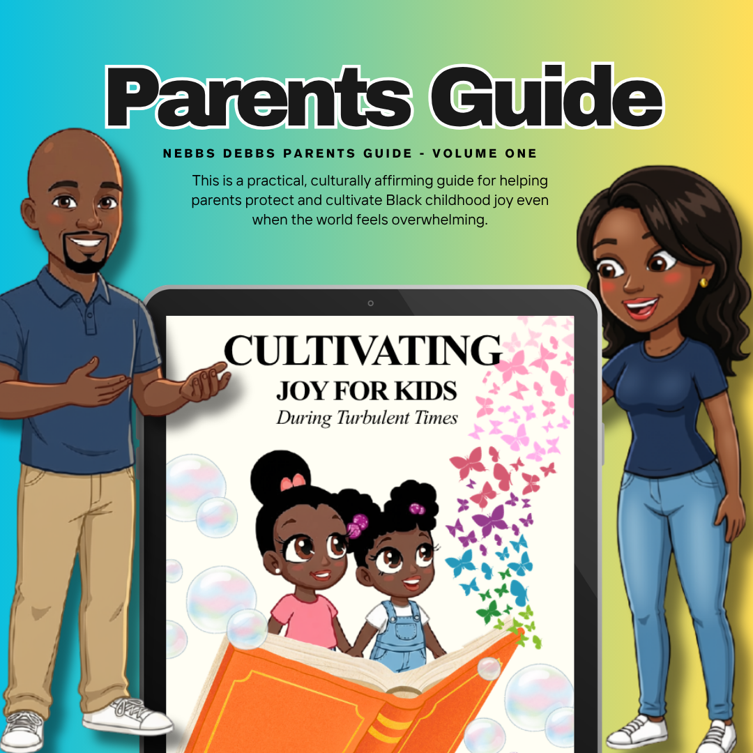 Vol 1: The Nebbs Debbs Parents Guide To Cultivating Joy During Turbulent Times